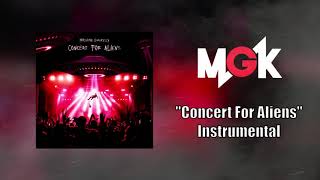 Machine Gun Kelly - Concert For Aliens Instrumental (Studio Quality)