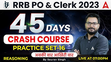 RRB PO Clerk 2023 | 45 Days Crash Course | Reasoning Practice Set #16 | Reasoning by Saurav Singh