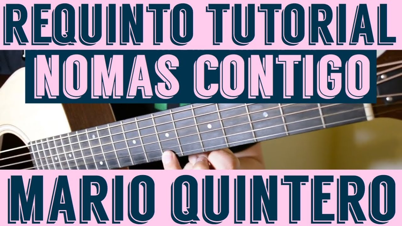 Nomas Contigo - Requinto / Intro Tutorial de Guitarra ( Mario Quintero ) TABS
