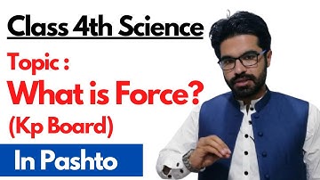 Introduction to Force | Class 4th Science | Pashto | Home of biology