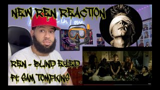 THE ORIGINAL VIDEO! | Ren - Blind Eyed ft. Sam Tompkins (Official Video) [VibeWitTyREACTION!!!]