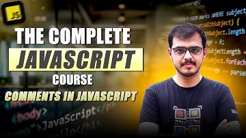 Lecture 8: The right way to  add "comments" in Javascript | The complete Javascript course