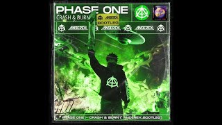 Phase One - Crash & Burn (Anderex Bootleg)