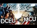 Pourquoi le mcu est suprieur au dceu 