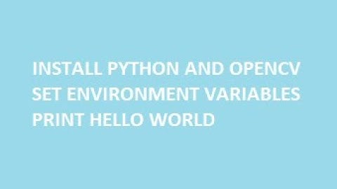 Python#1 InstallPython SetEV InstallOpenCV PrintHW