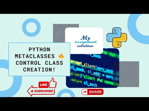 Metaclasses in Python | Controlling Class Creation Explained | My Assignment Solution