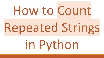 How to Count Repeated Strings in Python