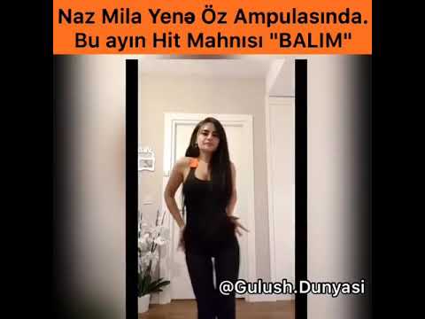 Naz mila ni sevenlere gelsin balım mahnisi ilə😘