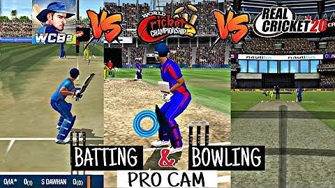 WCC2 vs RC20 vs WCB2 *Pro Cam* Batting & Bowling (Comparison)