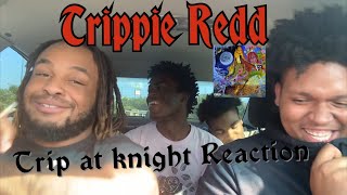 Trippie Redd - TRIP AT KNIGHT FULL ALBUM REACTION