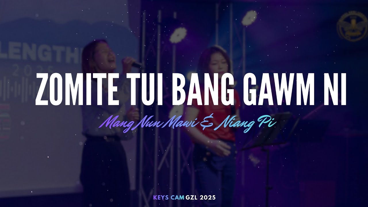ZOMITE TUI BANG GAWM NI || Mang Nun Mawi & Niang Pi