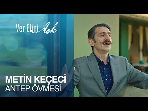 Ver Elini Aşk- Metin Keçeci'den Antep Övmesi!