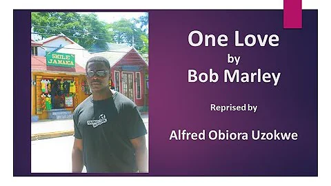 One Love by Bob Marley played by Alfred Uzokwe.