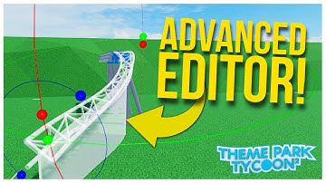 How to Build with the Advanced Editor in Theme Park Tycoon 2 | Tutorial