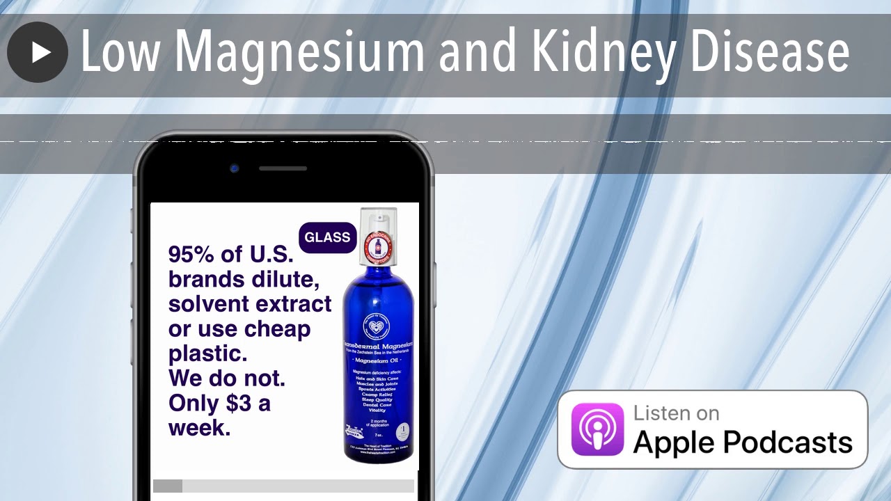 Low Magnesium and Kidney Disease YouTube