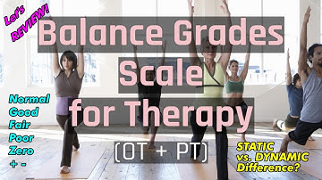 Balance Grades Occupational Physical Therapy (Normal, Good, Fair, Poor Scale)