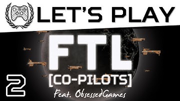FTL:  Faster Than Light Co-Pilots:  Break Man Z & Obsessed Games - Episode 2