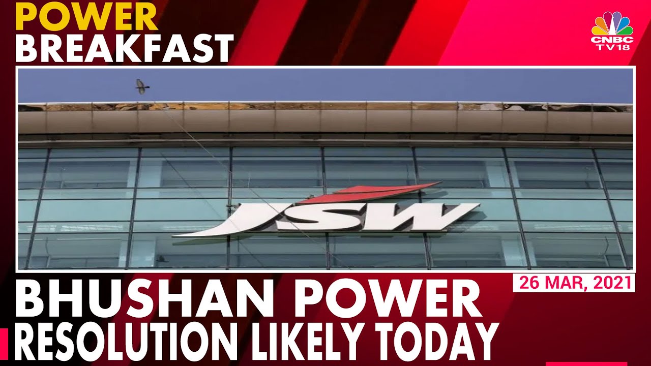 JSW Steel May Close Bhushan Power Deal Here's All You Need To Know Power Breakfast YouTube