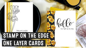 Stamp On The Edge One Layer Cards