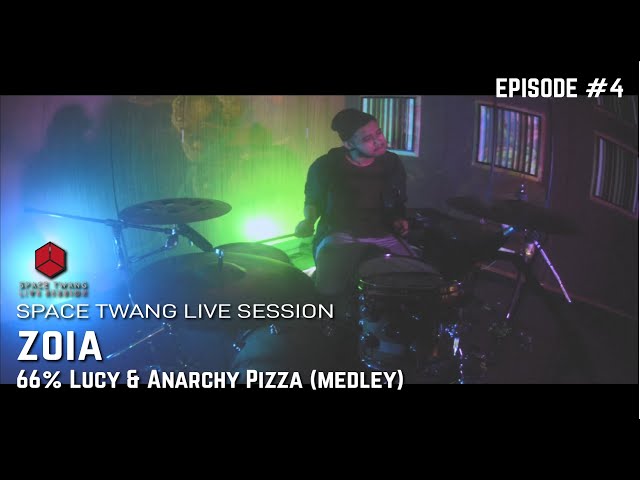 Space Twang Live Session #STLS ACT #2 : ZOIA [66% Lucy & Anarchy Pizza (Medley)] class=