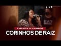 Amanda D’ Campos - Corinhos de Raiz | Live Pentecostal