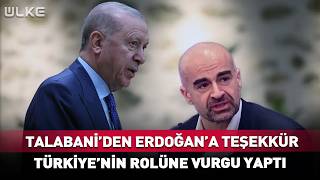 Talabani'den Erdoğan'a Teşekkür! Türkiye'nin Rolüne Vurgu Yaptı