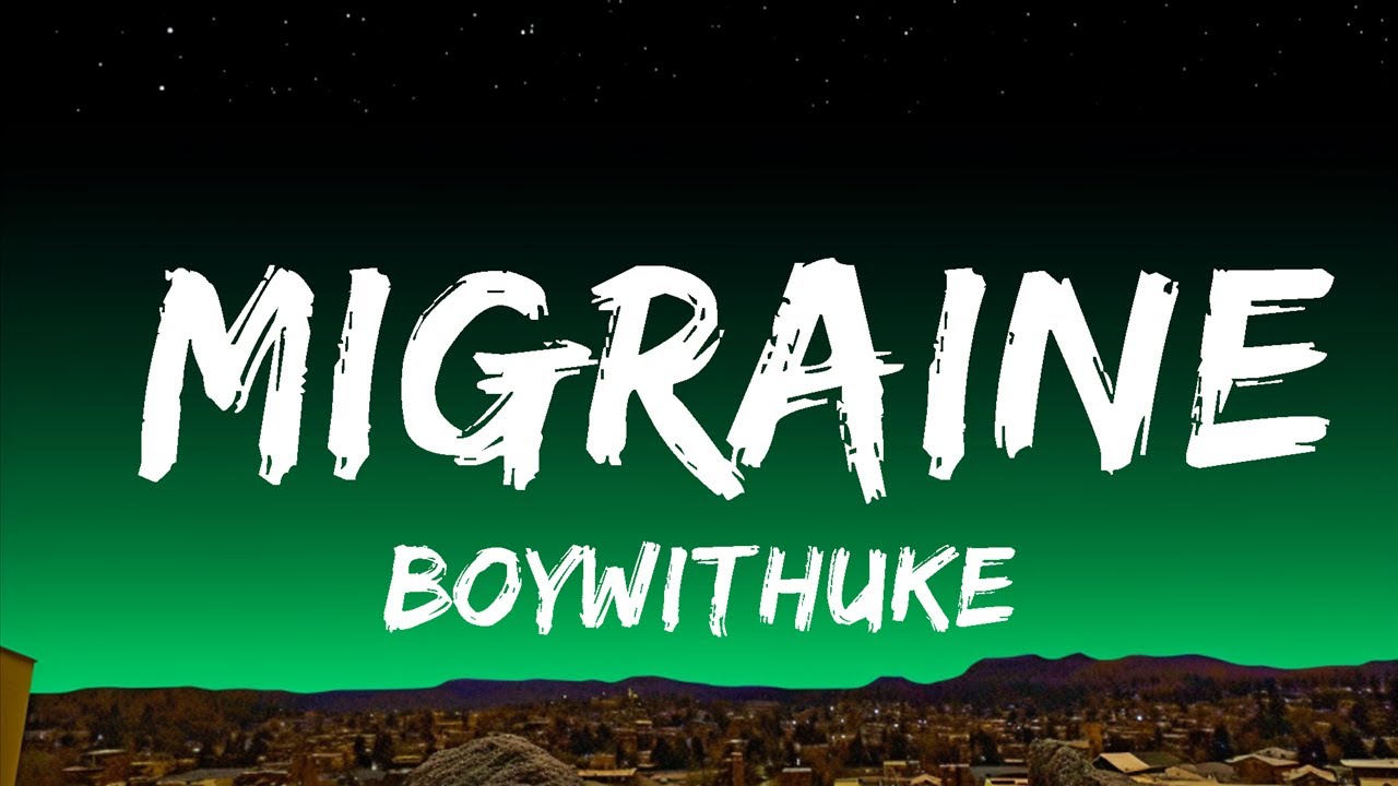 Migraine - boywithuke gull song sped @boywithuke #CapCut, Song Lyrics