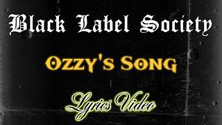 Black Label Society  Ozzys Song  Lyrics Video