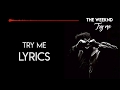 The Weeknd - Try Me Video Lyrics / Letra Español