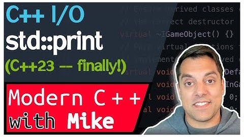 std::print - Print formatted text!(C++23) - C++ I/O | Modern Cpp Series Ep. 190