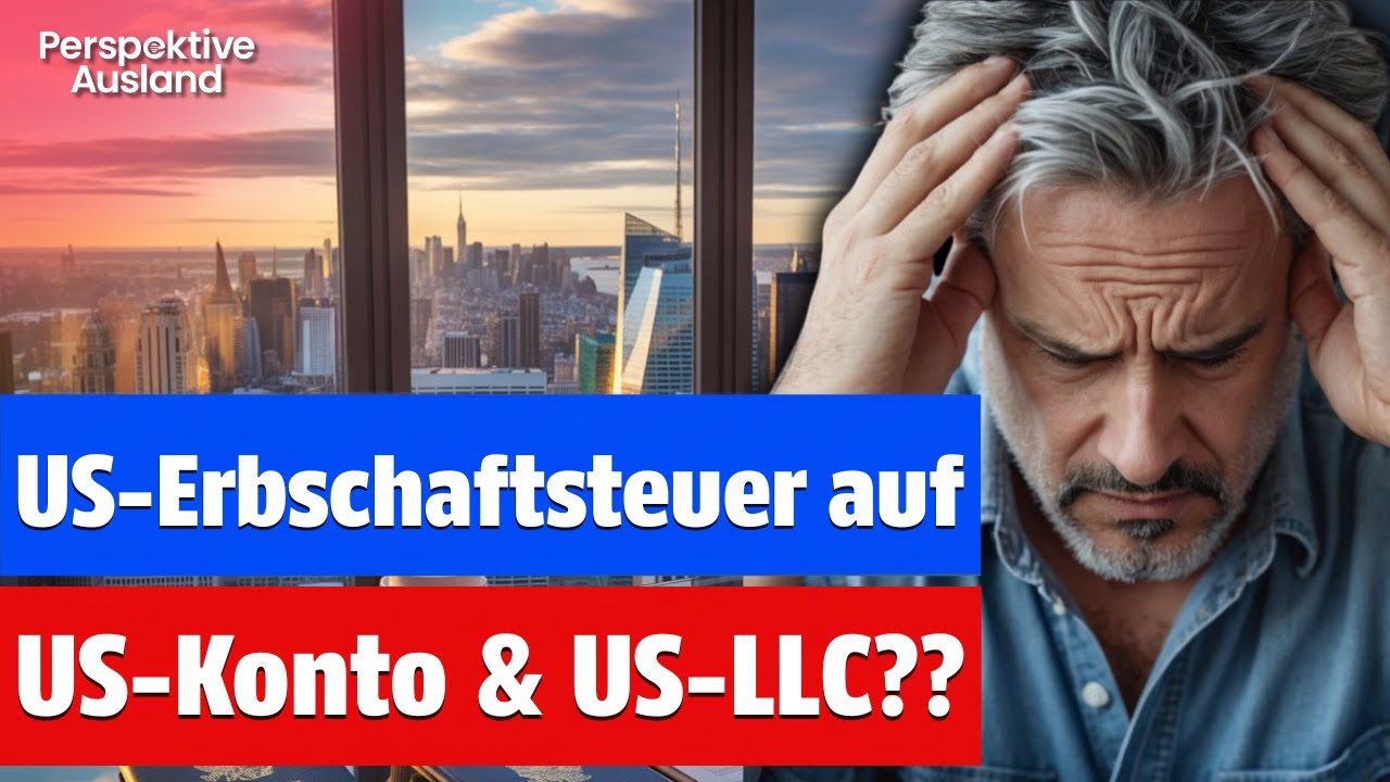 STEUERFALLE: US-Erbschaftsteuer auf US-Kontoguthaben & Vermögen deiner US LLC??