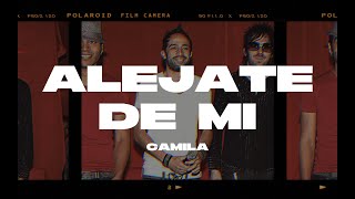 Camila - Aléjate De Mí (Letra/Lyrics)