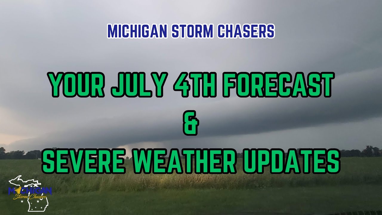 Your July 4th Forecast & Severe Weather Update - YouTube