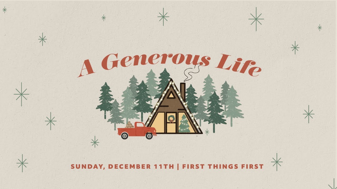 FIRST THINGS FIRST | A Generous Life Pt. 3 - YouTube
