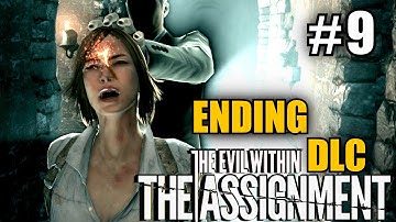 EVIL WITHIN DLC THE ASSIGNMENT #9 Ending ★ PC let