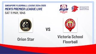 Orion Star - Victoria School Floorball | SFL 24/25 Men's Premier League LIVE #STARVS #SFL24
