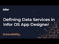 Defining data services in infor os app designer