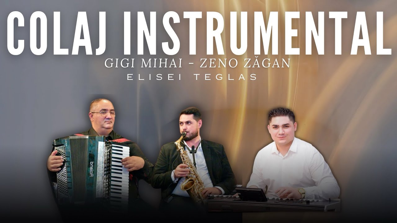 Gigi Mihai & Zeno Zăgan & Elisei Teglas - Colaj Instrumental (Audio 2024)