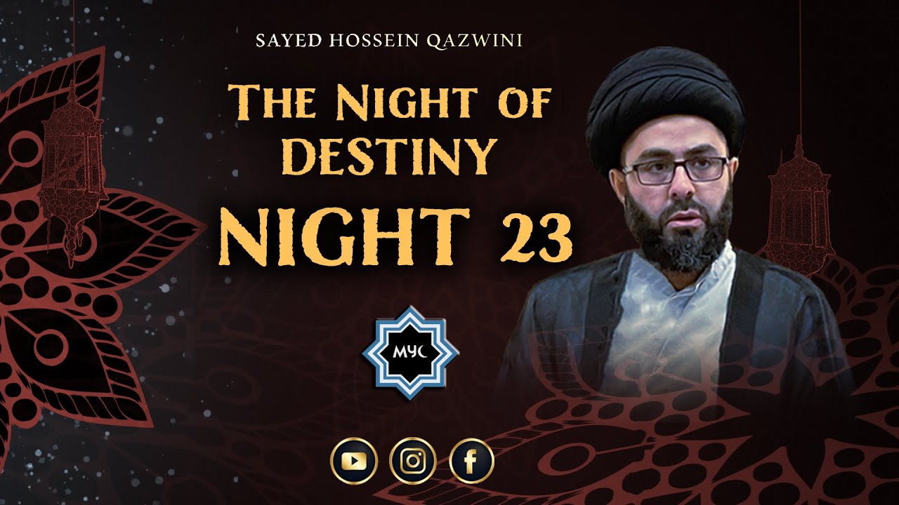 ⁣The Night Of Destiny - Sayed Hossein Qazwini - Night 23 | MYC