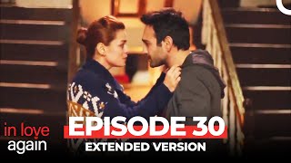 In Love Again Episode 30 (Extended Version)