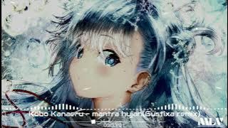 【Kobo Kanaeru】- Mantra Hujan(Gustixa remix)〔Lyrics Video〕