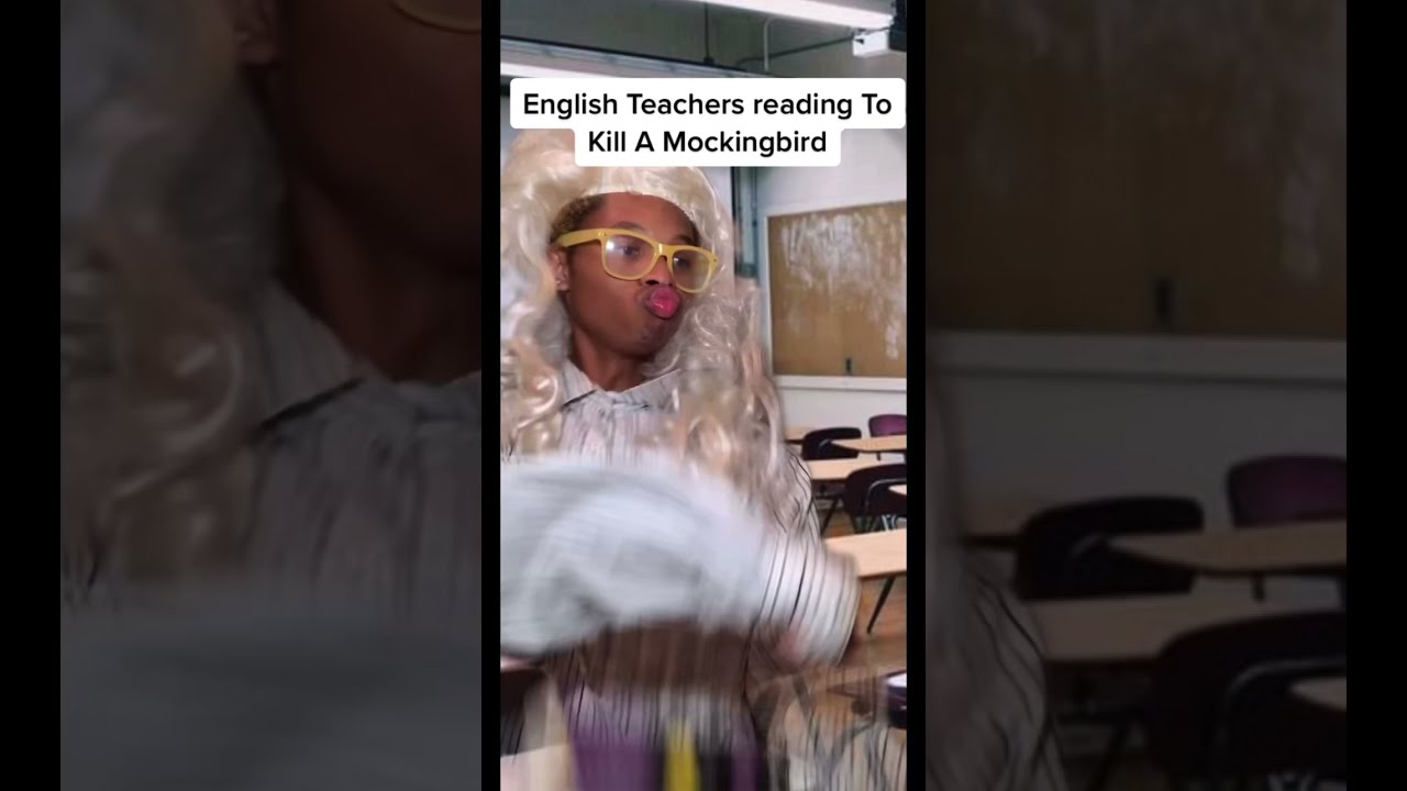 When English Teachers Read To Kill A Mockingbird  shorts