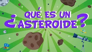 ¿QUÉ ES UN ASTEROIDE? Curiosidades del universo | Vídeos Educativos para Niños