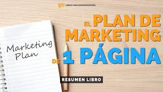 El Plan de Marketing de 1 Página  Un Resumen de Libros para Emprendedores