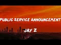 JAY Z - Public Service Announcement (Lyrics)