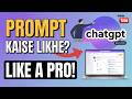 ChatGPT Prompt Writing Tutorial in Hindi | Prompt Like a Pro