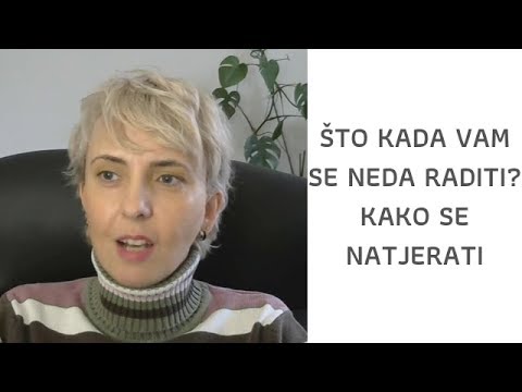 Video: Što Ako Vam Se Ne Da Raditi?