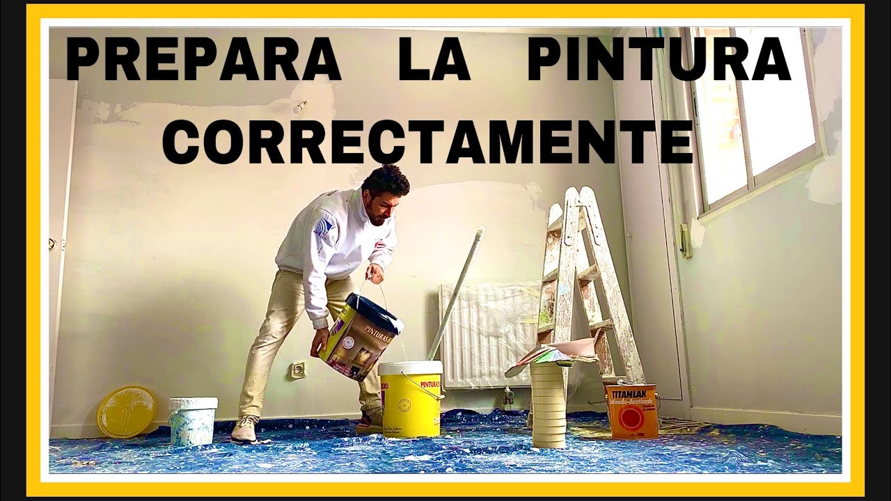 Te explico CÓMO PREPARAR LA PINTURA PLÁSTICA -Cuanta agua se le debe echar  a la PINTURA PARA PAREDES - YouTube