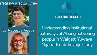 [AJHN] Peta Ivy MacGillivray & Dr Rebecca Reeve - Yuwaya Ngarra-li data linkage study