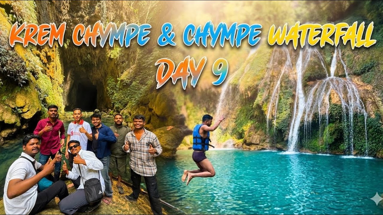 KREM CHYMPE & CHYMPE WATERFALL //MEGHALAYA// BY ROAD  ,, DAY 9,,